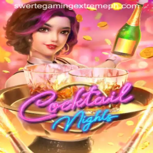 Discovering CocktailNights: The Thrilling Experience of SwerteGaming Extreme