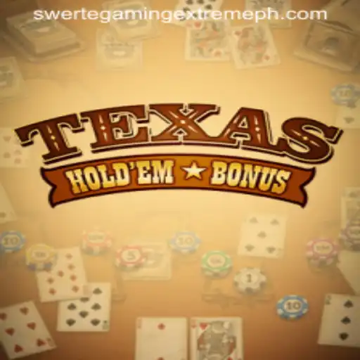 Exploring Texas Hold'em Bonus with SwerteGaming Extreme